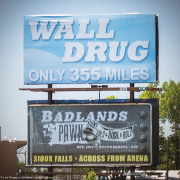 A billboard informs motorists along I-90 in Worthington, Minnesota that they are only 355 miles from Wall Drug in Wall, South Dakota.